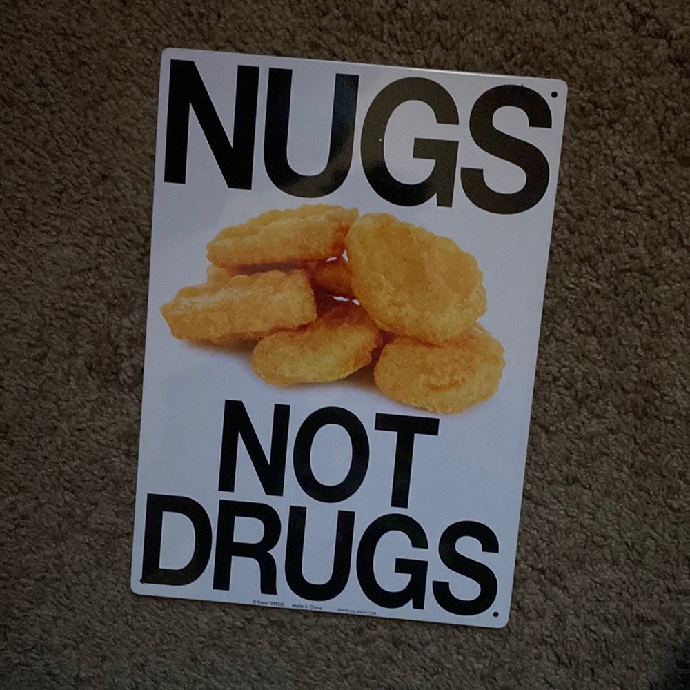 wall decor "nugs not drugs"